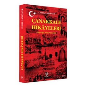 ÇANAKKALE HIKAYELERI BAYRAĞA RENK VERENLER - CEMIL ŞAHİNLER