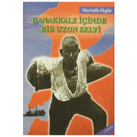 Çanakkale İçinde Bir Uzun Selvi - Mustafa Akgün