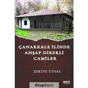 Çanakkale İlinde Ahşap Direkli Camiler - Zekiye Uysal