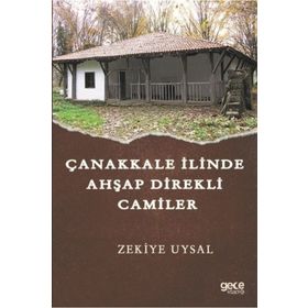 Çanakkale İlinde Ahşap Direkli Camiler - Zekiye Uysal