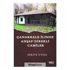 Çanakkale İlinde Ahşap Direkli Camiler - Zekiye Uysal