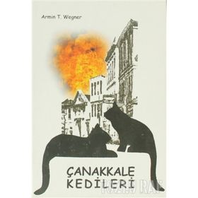 ÇANAKKALE KEDILERI - ARMIN T. WEGNER