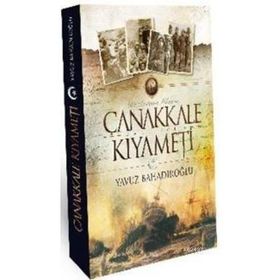 ÇANAKKALE KIYAMETİ - YAVUZ BAHADIROĞLU