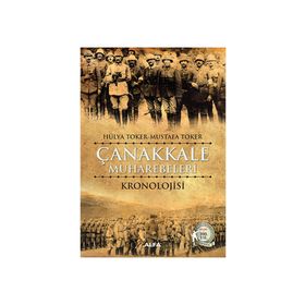 Çanakkale Muharebeleri Kronolojisi - Hülya Toker Mustafa Toker