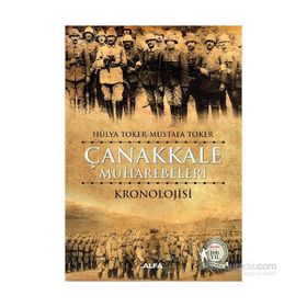 Çanakkale Muharebeleri Kronolojisi - Hülya Toker Mustafa Toker