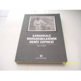 Çanakkale Muharebelerinin Deniz Cephesi - Figen Atabey