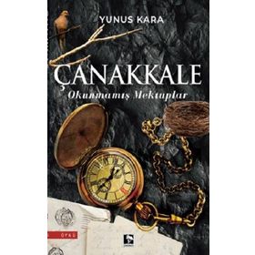 Çanakkale Okunmamış Mektuplar - Yunus Kara
