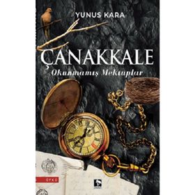 Çanakkale Okunmamış Mektuplar - Yunus Kara