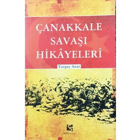 ÇANAKKALE SAVAŞ HIKAYELERI - TURGAY ANAR