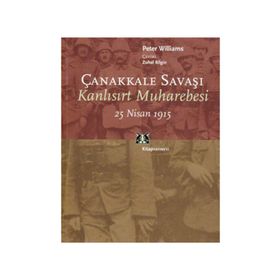 ÇANAKKALE SAVAŞI KANLISIRT MUHAREBESI 25 NISAN 1915 - GENEL