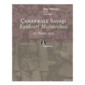 ÇANAKKALE SAVAŞI KANLISIRT MUHAREBESI 25 NISAN 1915 - GENEL