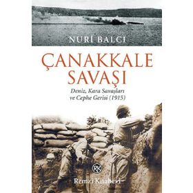 Çanakkale Savaşı - Nuri Balcı