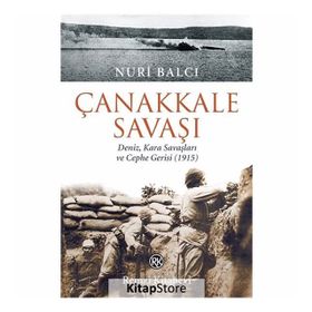 Çanakkale Savaşı - Nuri Balcı