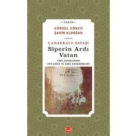 Çanakkale Savaşı-Siperin Ardı Vatan - Şahin Aldoğan