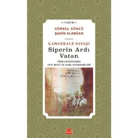 Çanakkale Savaşı-Siperin Ardı Vatan - Şahin Aldoğan