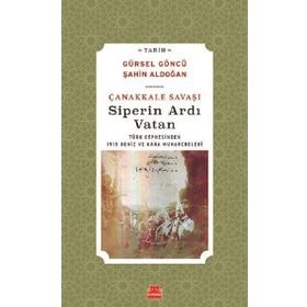 Çanakkale Savaşı-Siperin Ardı Vatan - Şahin Aldoğan