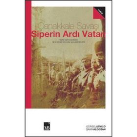 Çanakkale Savaşı-Siperin Ardı Vatan - Şahin Aldoğan