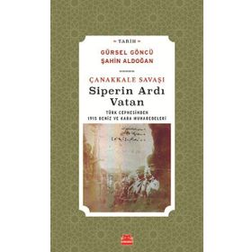 Çanakkale Savaşı-Siperin Ardı Vatan - Şahin Aldoğan