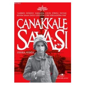 ÇANAKKALE SAVAŞI - ZEHRA AYDÜZ