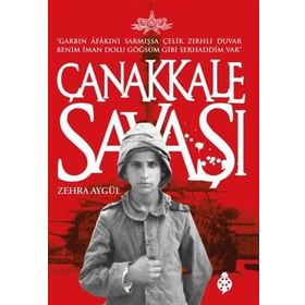 ÇANAKKALE SAVAŞI - ZEHRA AYDÜZ