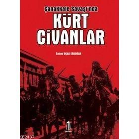ÇANAKKALE SAVAŞI´NDA KÜRT CIVANLAR - EMINE U. ERDOĞAN