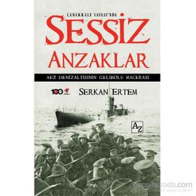 Çanakkale Savaşı’nda Sessiz Anzaklar - Serkan Ertem