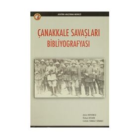 Çanakkale Savaşları Bibliyografyası - Aşkın Koyuncu Özkan Keskin Cahide Sınmaz Sönmez