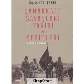 Çanakkale Savaşları Tarihi ve Şehitleri - Naci Şahin