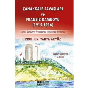 Çanakkale Savaşları ve Fransız Kamuoyu (1915-1916) - Yahya Akyüz