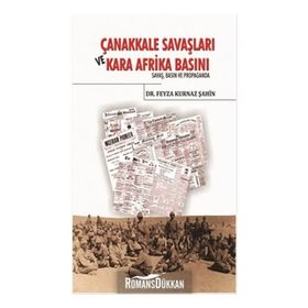 Çanakkale Savaşları ve Kara Afrika Basını - Feyza Kurnaz Şahin