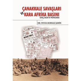 Çanakkale Savaşları ve Kara Afrika Basını - Feyza Kurnaz Şahin