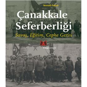 Çanakkale Seferberliği - Mustafa Selçuk