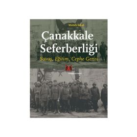Çanakkale Seferberliği - Mustafa Selçuk