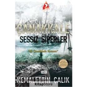 Çanakkale-Sessiz Siperler - Kemalettin Çalık