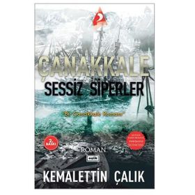 Çanakkale-Sessiz Siperler - Kemalettin Çalık