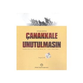 Çanakkale Unutulmasın - Sezgin Çevik