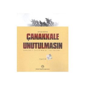 Çanakkale Unutulmasın - Sezgin Çevik