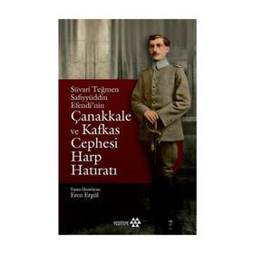 Çanakkale ve Kafkas Cephesi Harp Hatıratı - Eren Ergül