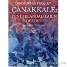 Çanakkale Yeni Zelandalıların Öyküsü - Christopher Pugsley