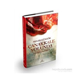 Çanakkale Yolunda 14 Yaşında Asker - Melek Güngör