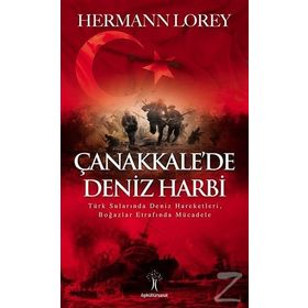 Çanakkale’de Deniz Harbi - Hermann Lorey
