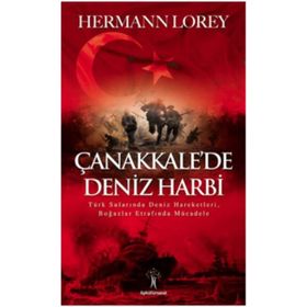 Çanakkale’de Deniz Harbi - Hermann Lorey