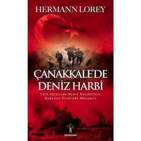 Çanakkale’de Deniz Harbi - Hermann Lorey