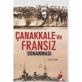ÇANAKKALE´DE FRANSIZ DONANMASI - EMILE VEDEL