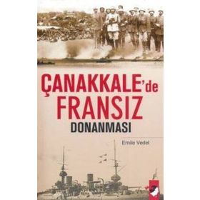 ÇANAKKALE´DE FRANSIZ DONANMASI - EMILE VEDEL
