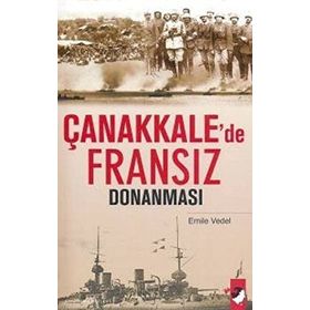 ÇANAKKALE´DE FRANSIZ DONANMASI - EMILE VEDEL