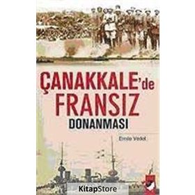 ÇANAKKALE´DE FRANSIZ DONANMASI - EMILE VEDEL