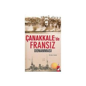 ÇANAKKALE´DE FRANSIZ DONANMASI - EMILE VEDEL