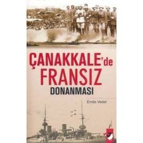 ÇANAKKALE´DE FRANSIZ DONANMASI - EMILE VEDEL