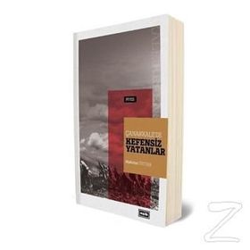 Çanakkale'de Kefensiz Yatanlar - Mahmut Öztürk